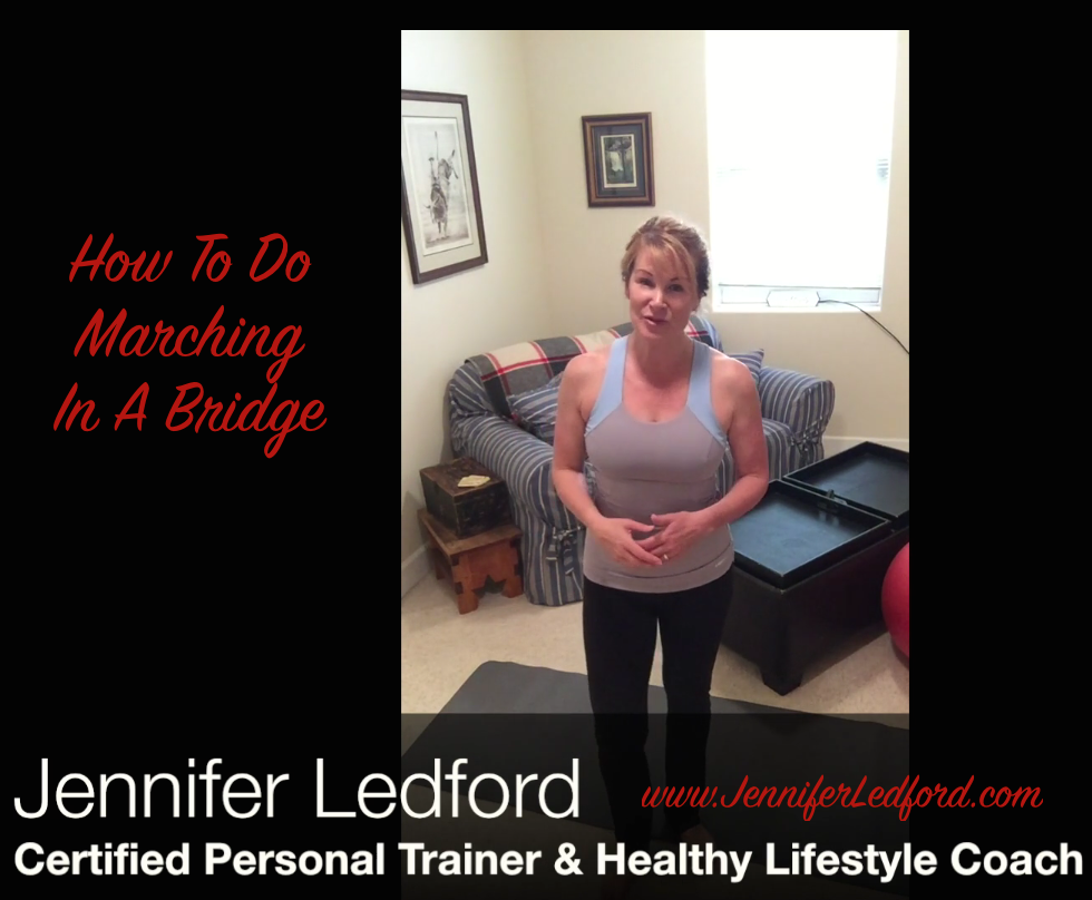 Marching In A Bridge by Certified Personal Trainer Jennifer Ledford - Core Exercises - Tone Up